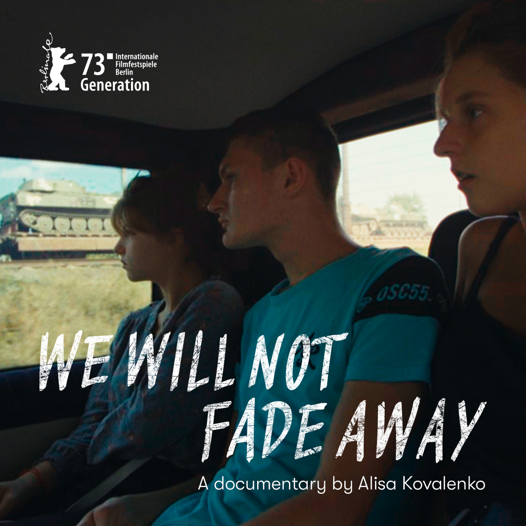 Стрічку «Ми не згаснемо» / «We Will Not Fade Away» Аліси Коваленко буде представлено на Берлінале