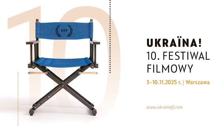 Ювілейний Ukraina! Festiwal Filmowy у Варшаві: кіно свободи попри війну